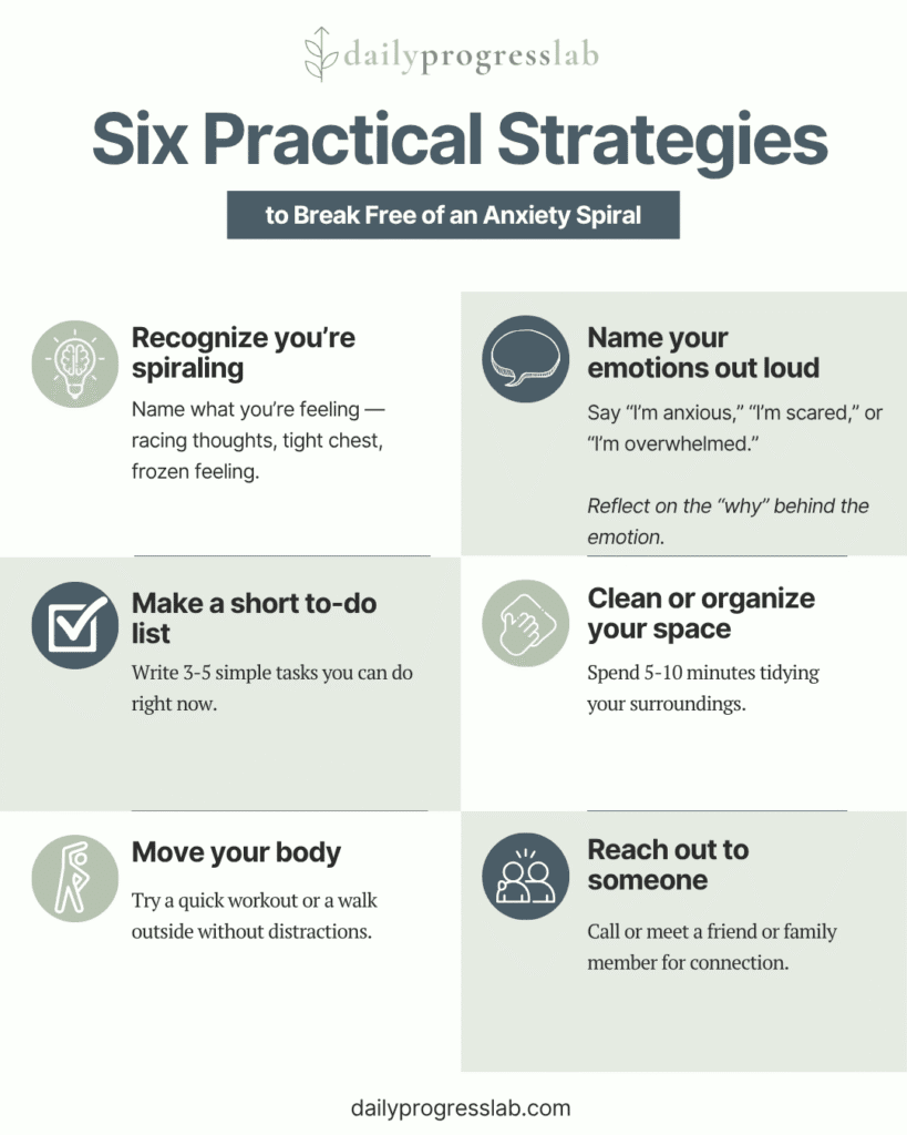 Checklist showing 6 practical steps to stop an anxiety spiral: recognize spiraling, name emotions, make a to-do list, clean your space, move your body, and reach out to someone
